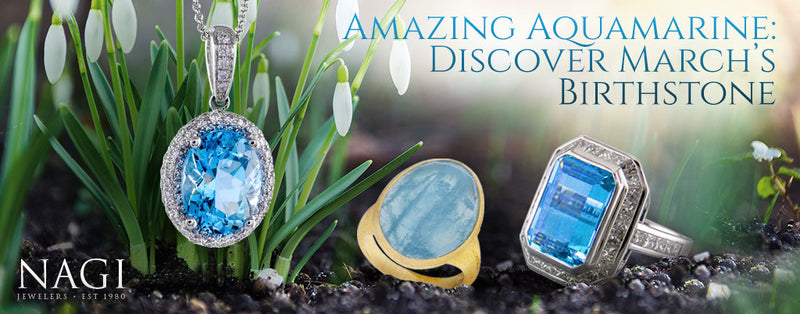 Amazing Aquamarine: Discover March’s Birthstone