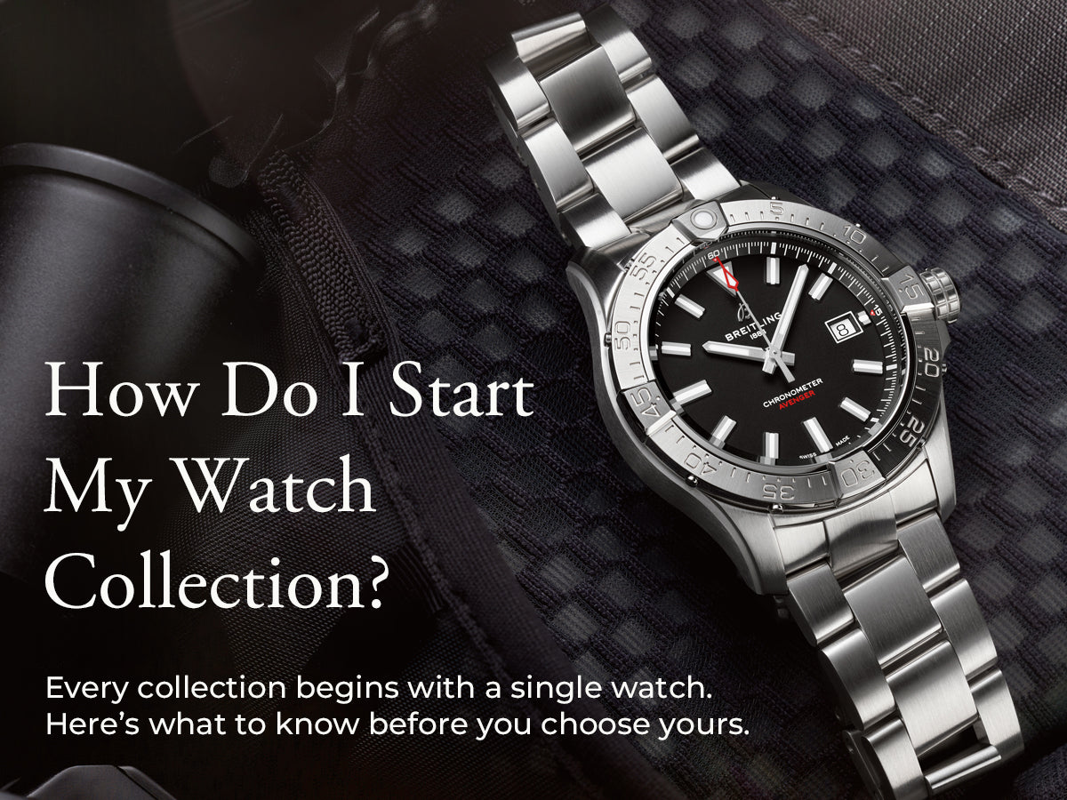 How To Start Your Watch Collection