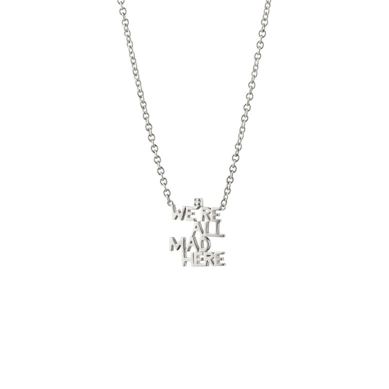 "We're All Mad Here" Sterling Silver Necklace with White Sapphire - NAGI