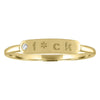 My Story 14k Gold "F*ck" Skinny Signet Ring